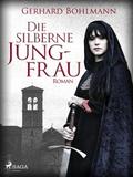 Die silberne Jungfrau