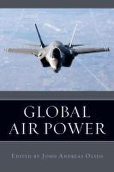 Global Air Power - John Andreas Olsen