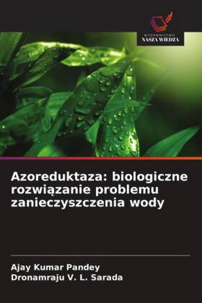 Azoreduktaza: biologiczne rozwi¿zanie problemu zanieczyszczenia wody
