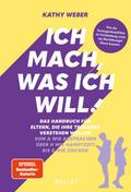 Ich mach, was ich will!