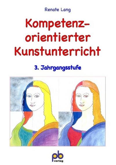 Kompetenzorientierter Kunstunterricht, 3. Jahrgangsstufe