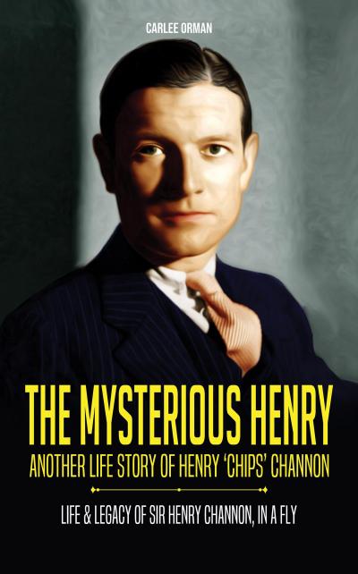 Orman, C: Mysterious Henry  - Another Life Story of Henry ’C