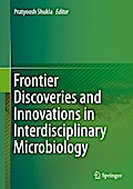 Frontier Discoveries and Innovations in Interdisciplinary Microbiology