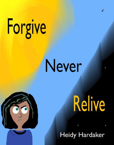 Forgive Never Relive (Heidy’s Storhymies, #5)