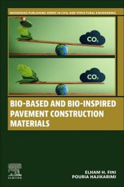 Bio-Based and Bio-Inspired Pavement Construction Materials