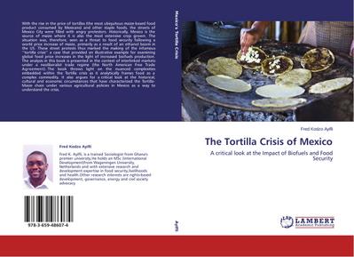 The Tortilla Crisis of Mexico - Fred Kodzo Ayifli