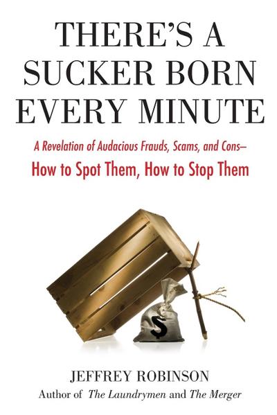 There’s a Sucker Born Every Minute