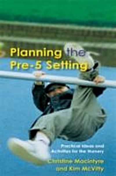 Planning the Pre-5 Setting