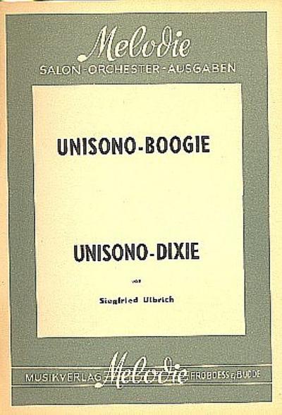 Unisono-Boogie  und  Unisono-Dixie:für Salonorchester