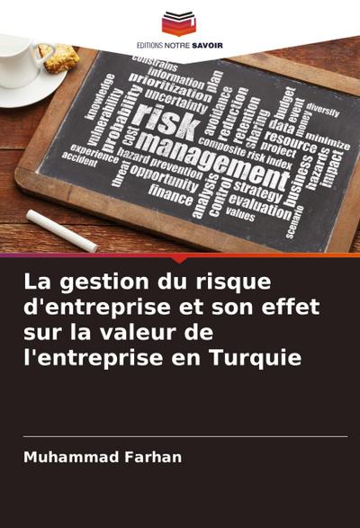 La gestion du risque d’entreprise et son effet sur la valeur de l’entreprise en Turquie