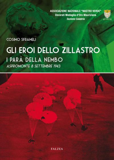 Sframeli, C: Gli eroi dello Zillastro. I parà della Nembo