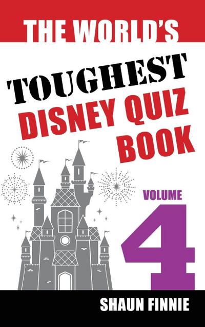 The World’s Toughest Disney Quiz Book