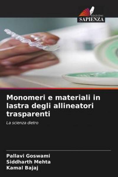 Monomeri e materiali in lastra degli allineatori trasparenti