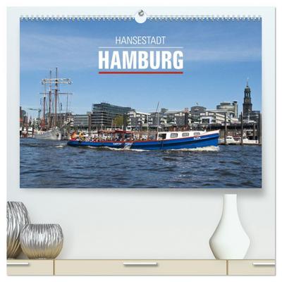 Hansestadt Hamburg (hochwertiger Premium Wandkalender 2026 DIN A2 quer), Kunstdruck in Hochglanz