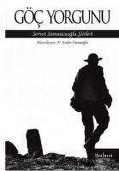 Göc Yorgunu Servet Somuncuoglu Siirleri