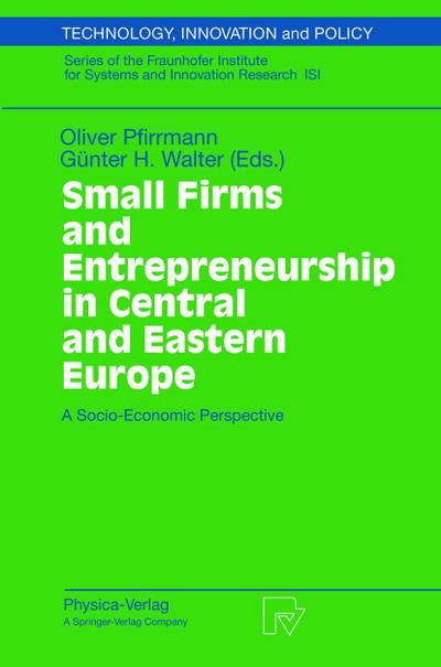 Small Firms and Entrepreneurship in Central and Eastern Europe