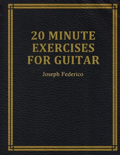 Twenty Minute Exercises For Guitar