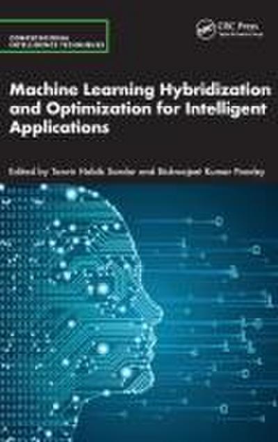 Machine Learning Hybridization and Optimization for Intelligent Applications