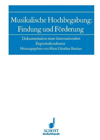 Musikalische Hochbegabung: Findung und Förderung