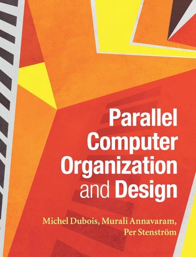 Parallel Computer Organization and Design