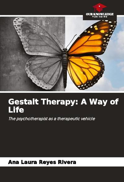 Gestalt Therapy: A Way of Life
