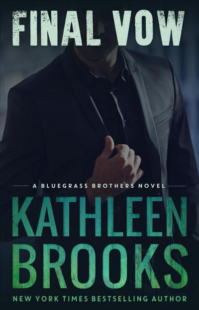 Final Vow (Bluegrass Brothers, #7)