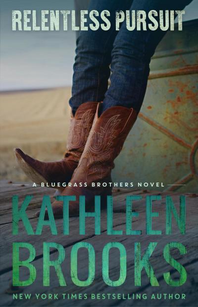 Relentless Pursuit (Bluegrass Brothers, #5)