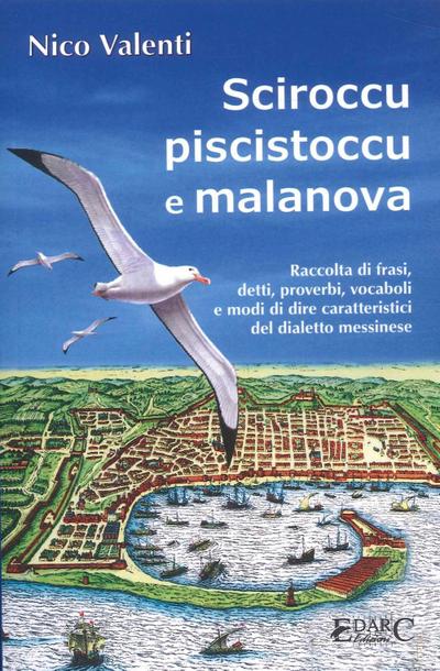 Valenti, N: Sciroccu piscistoccu e malanova. Raccolta di fra