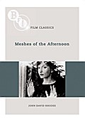 Meshes of the Afternoon (BFI Film Classics)