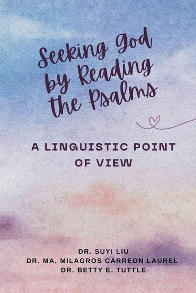 Seeking God by Reading the Psalms