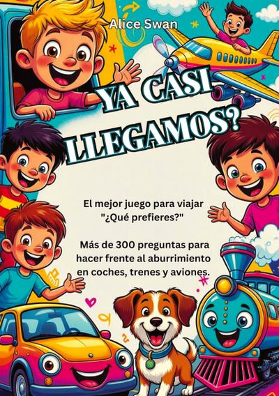 ¿Ya casi llegamos?