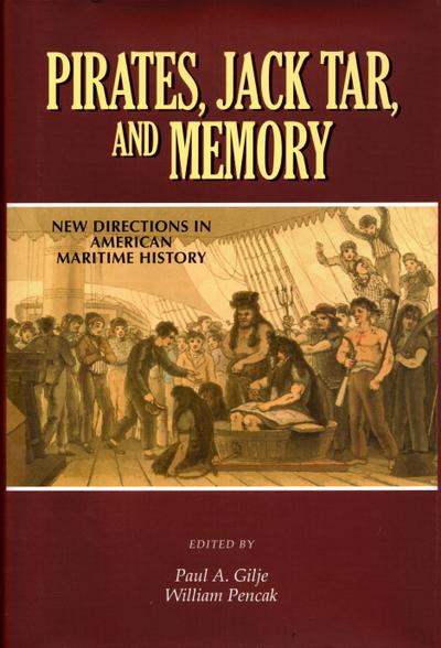 Pirates, Jack Tar and Memory: New Directions in American Maritime History