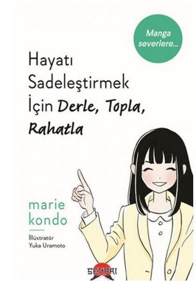Hayati Sadelestirmek Icin Derle, Topla, Rahatla