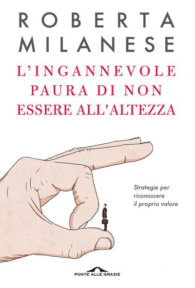 L’ ingannevole paura di non essere all’altezza. Strategie per riconoscere il proprio valore