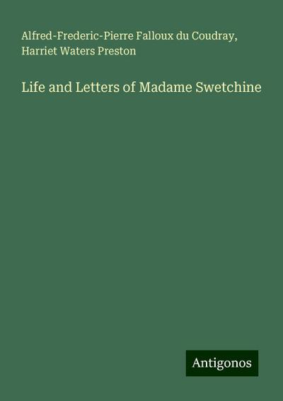 Life and Letters of Madame Swetchine