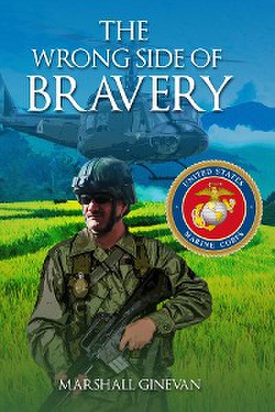 The Wrong Side of Bravery