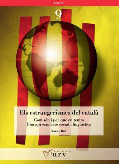 Els estrangerismes del català : com són i per què en tenim : una aproximació social i lingüística