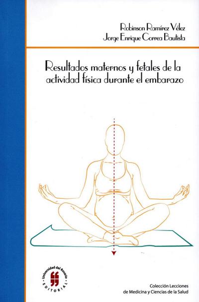 Resultados maternos y fetales de la actividad física durante el embarazo