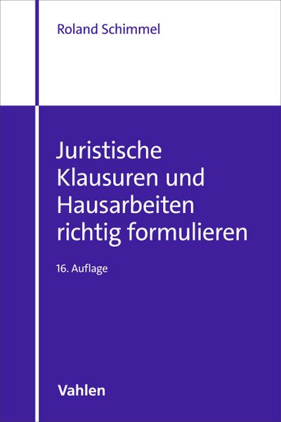 Juristische Klausuren und Hausarbeiten richtig formulieren