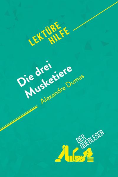 Die drei Musketiere von Alexandre Dumas (Lektürehilfe)