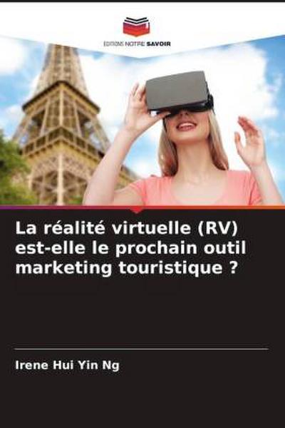 La réalité virtuelle (RV) est-elle le prochain outil marketing touristique ?