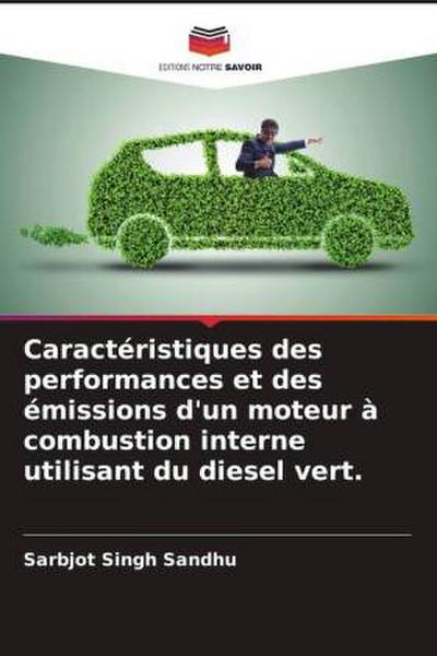 Caractéristiques des performances et des émissions d’un moteur à combustion interne utilisant du diesel vert.
