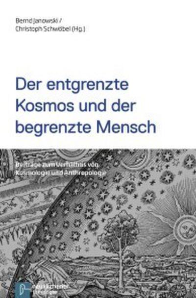 Der entgrenzte Kosmos und der begrenzte Mensch