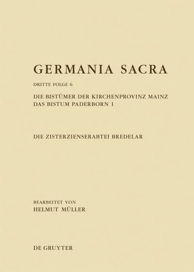 Die Bistümer der Kirchenprovinz Mainz. Das Bistum Paderborn 1. Die Zisterzienserabtei Bredelar