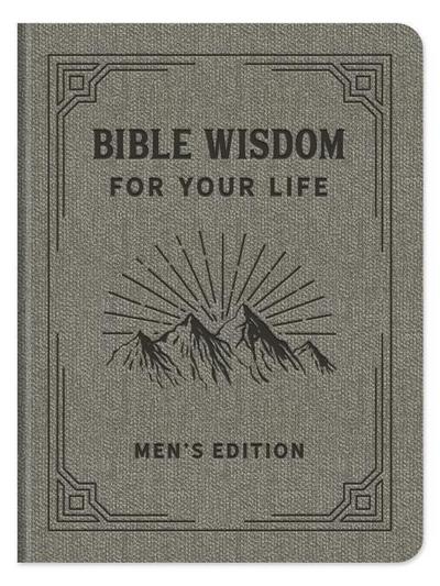 Bible Wisdom for Your Life Men’s Edition