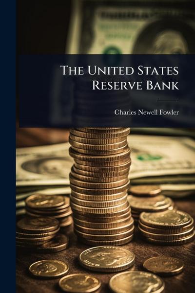 The United States Reserve Bank