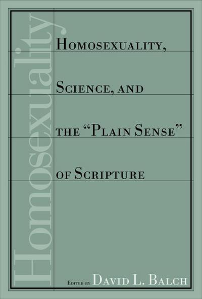 Homosexuality, Science, and the Plain Sense of Scripture