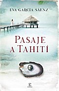 Pasaje a Tahití (ESPASA NARRATIVA)