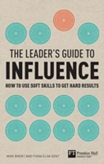 Leader’s Guide to Influence, The