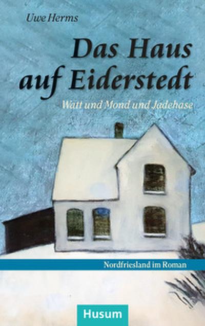 Das Haus auf Eiderstedt